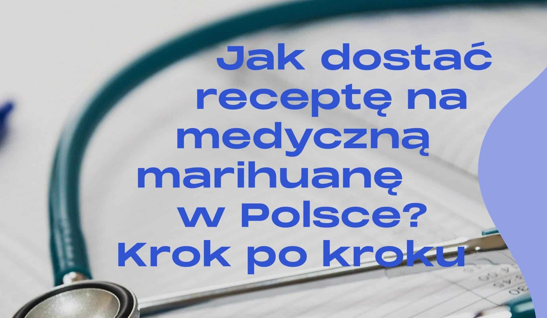 Jak dostać receptę na medyczną marihuanę