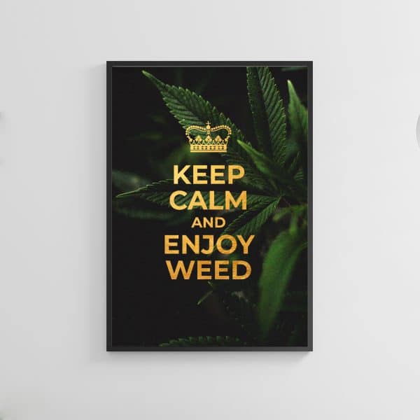 Plakat “Keep Calm and Enjoy Weed”